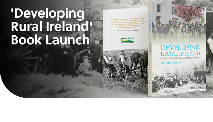 Developing Rural Ireland - A History of the Irish Agricultural Advisory Services