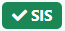 A green rectangle containing a tick and the letters SIS,