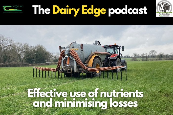 Effective use of nutrients and minimising losses with Philip Murphy & Pat Tuohy