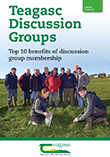 10 Benefits of joining a Teagasc Discussion Group