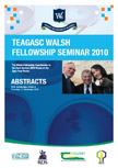 Walsh Scholarships 2010: Book of Abstracts
