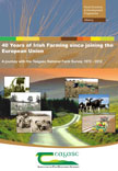 40 years of Irish Farming since joining the European Union:A journey with the Teagasc National Farm Survey 1972 to 2012