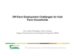 Off-Farm Employment Challenges for Irish Farm Households