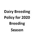 Dairy Breeding Policy for the 2020 Breeding Season
