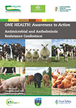 ONE HEALTH: Awareness to Action – Antimicrobial and Anthelmintic Resistance Conference