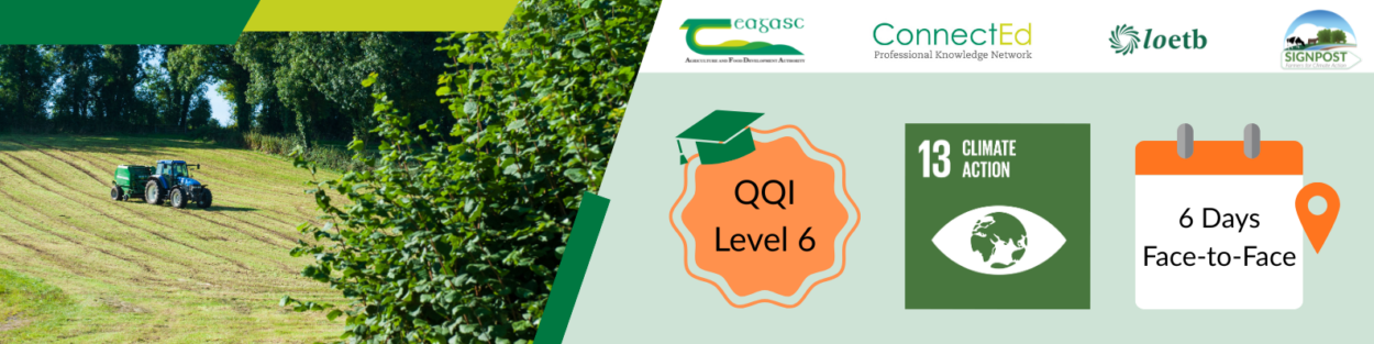 QQI Level 6, climate action, 6 face-to-face days, and logos for Teagasc, ConnectEd, LOETB, and Signpost