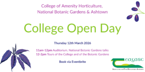 College of Amenity Horticulture Open Day, 12 March 2026 in the National Botanic Gardens from 11am to 2pm 