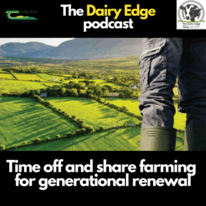 Listen: Time off and share farming for generational renewal