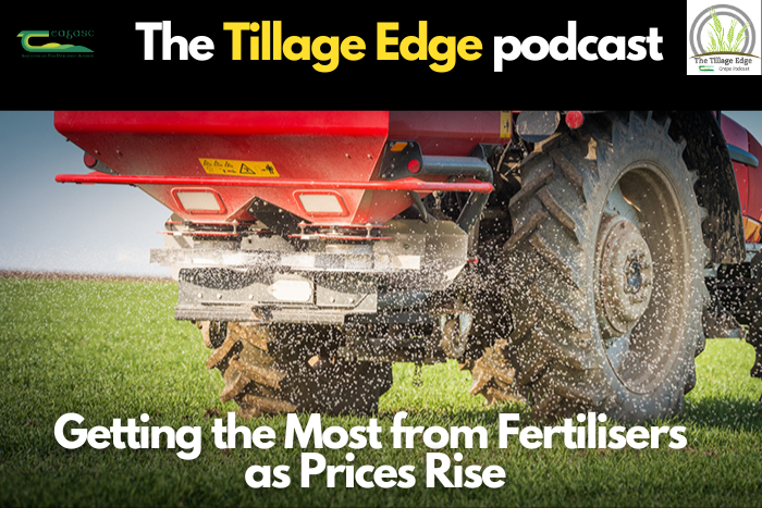 Tillage Edge – Getting the Most from Fertilisers as Prices Rise