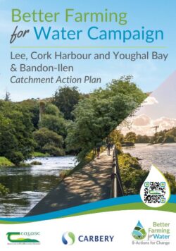 Better Farming for Water – Lee, Cork Harbour and Youghal Bay & Bandon-Ilen Catchment Action Plan